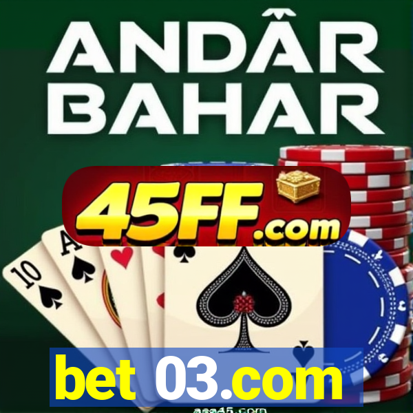 bet 03.com